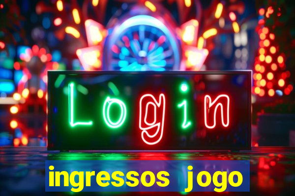 ingressos jogo paris saint germain